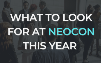 Que rechercher à NeoCon cette année