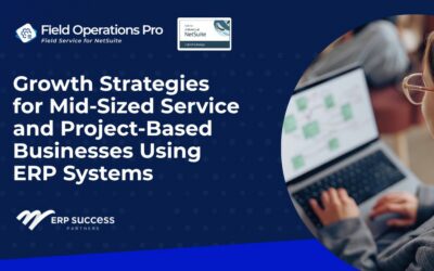Growth Strategies for Mid-Sized Service and Project-Based Businesses Using ERP Systems