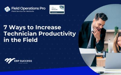 7 Ways to Increase Technician Productivity in the Field